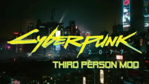 TPP (Third Person) Mod for Cyberpunk 2077