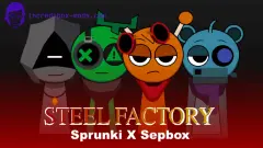 Sprunki X Steel Factory Sepbox
