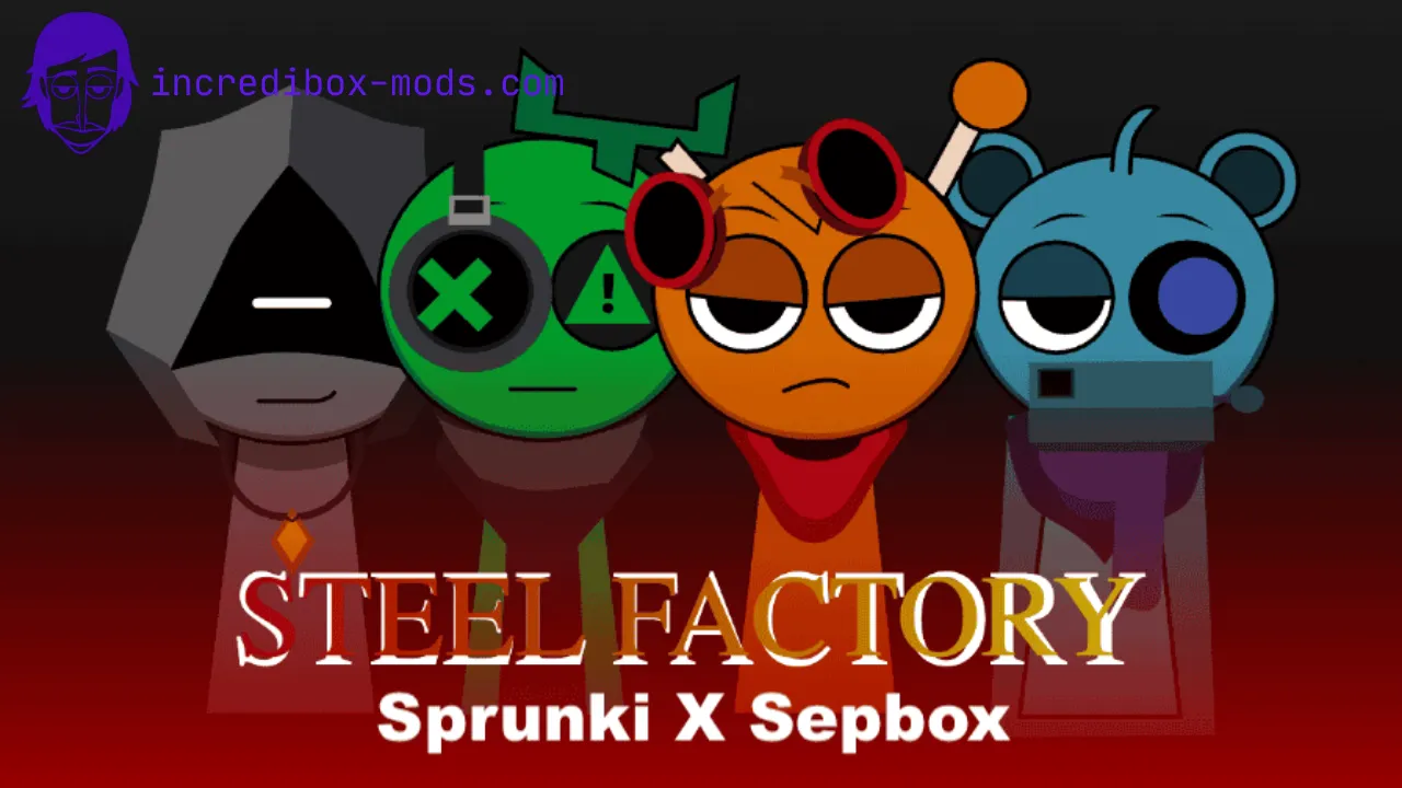 Sprunki X Steel Factory Sepbox