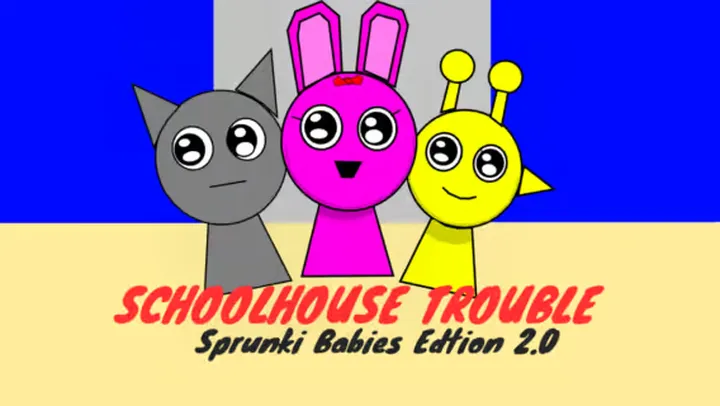 Sprunki School House Trouble Babies 2.0 MOD